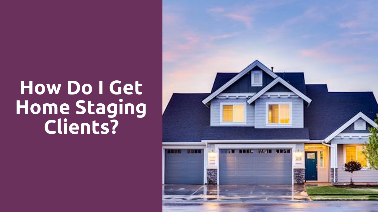 How do I get home staging clients?
